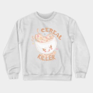 Cereal Killer Cute Crewneck Sweatshirt